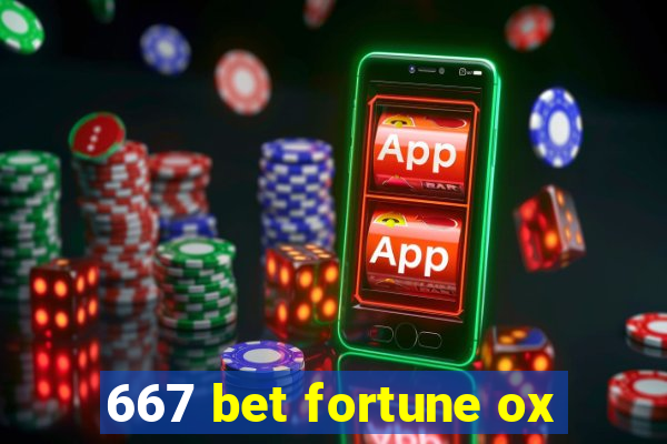 667 bet fortune ox